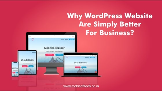 Why Are WordPress Websites Simply Better For Business?